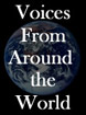 Voices From Around the World